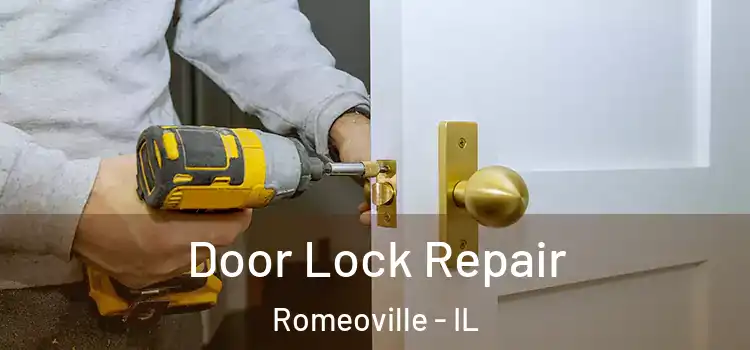 Door Lock Repair Romeoville - IL