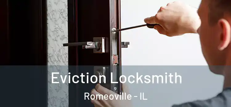 Eviction Locksmith Romeoville - IL