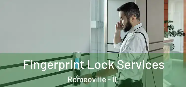 Fingerprint Lock Services Romeoville - IL