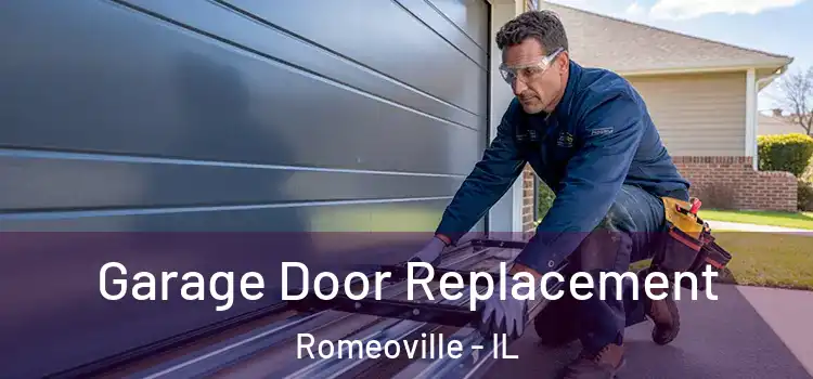  Garage Door Replacement Romeoville - IL