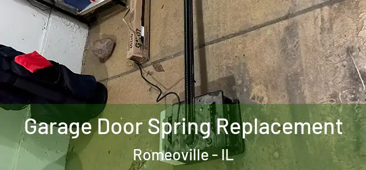  Garage Door Spring Replacement Romeoville - IL