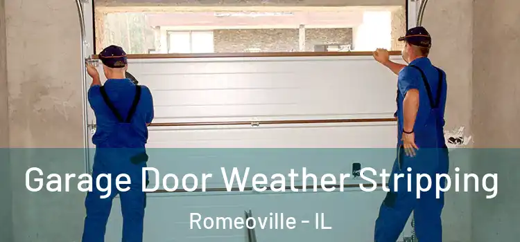  Garage Door Weather Stripping Romeoville - IL