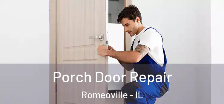  Porch Door Repair Romeoville - IL