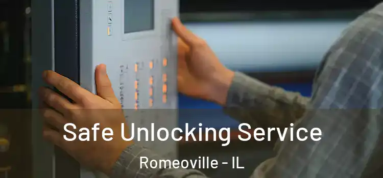 Safe Unlocking Service Romeoville - IL