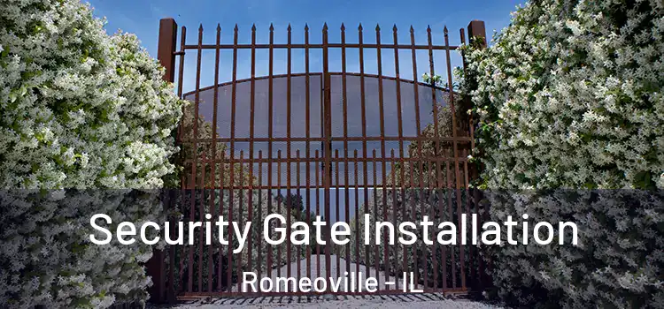 Security Gate Installation Romeoville - IL