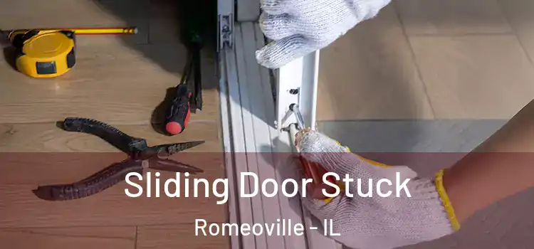 Sliding Door Stuck Romeoville - IL